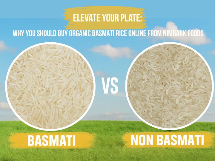 Elevate Your Plate: Why You Should Buy Organic Basmati Rice Online from Nimbark Foods Elevate Your Plate: Why You Should Buy Organic Basmati Rice Online from Nimbark Foods